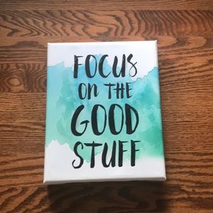 Sign that says focus on the good stuff